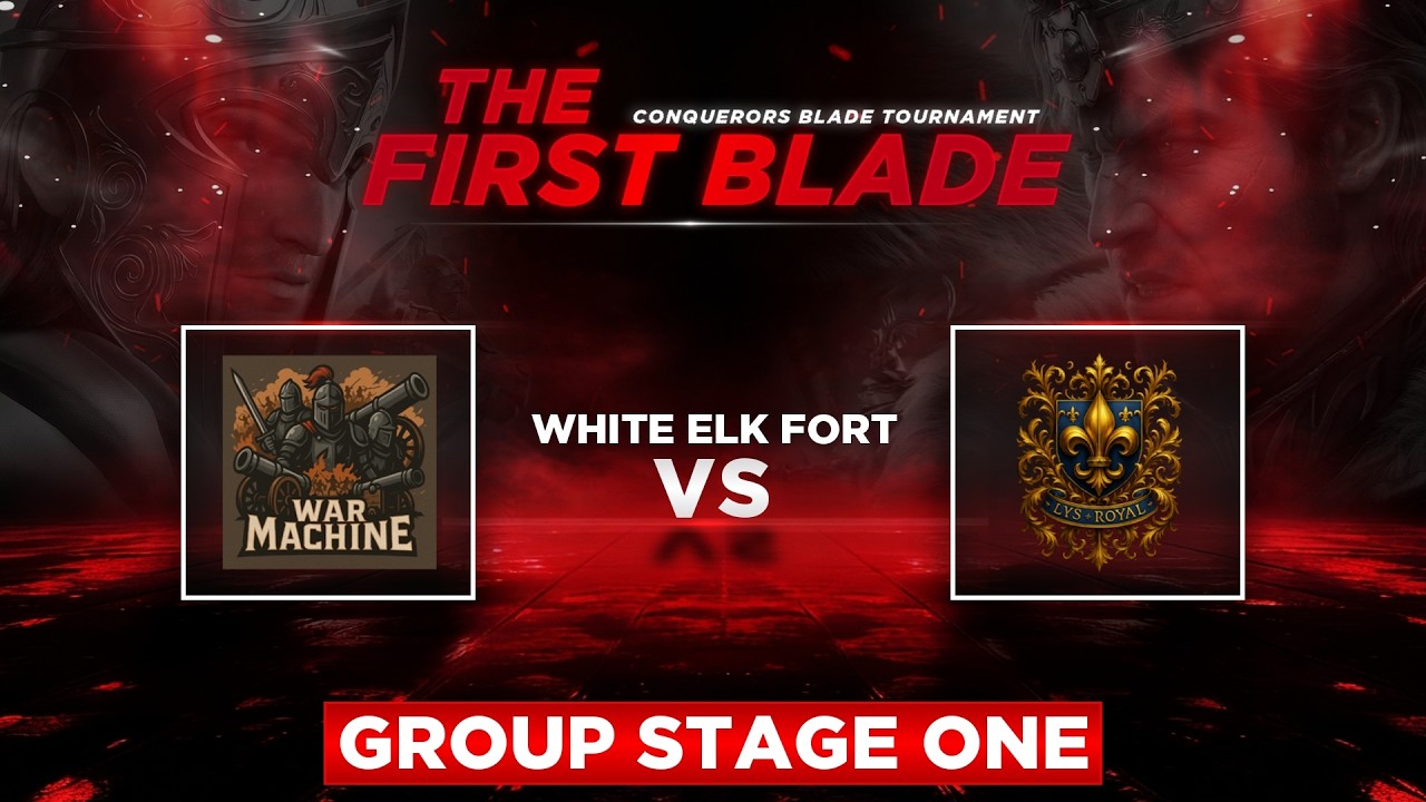 LYS vs WM &ndash; Map 1: White Elk Fort | TFB S2 Week 2 | Conqueror&rsquo;s Blade Esports
