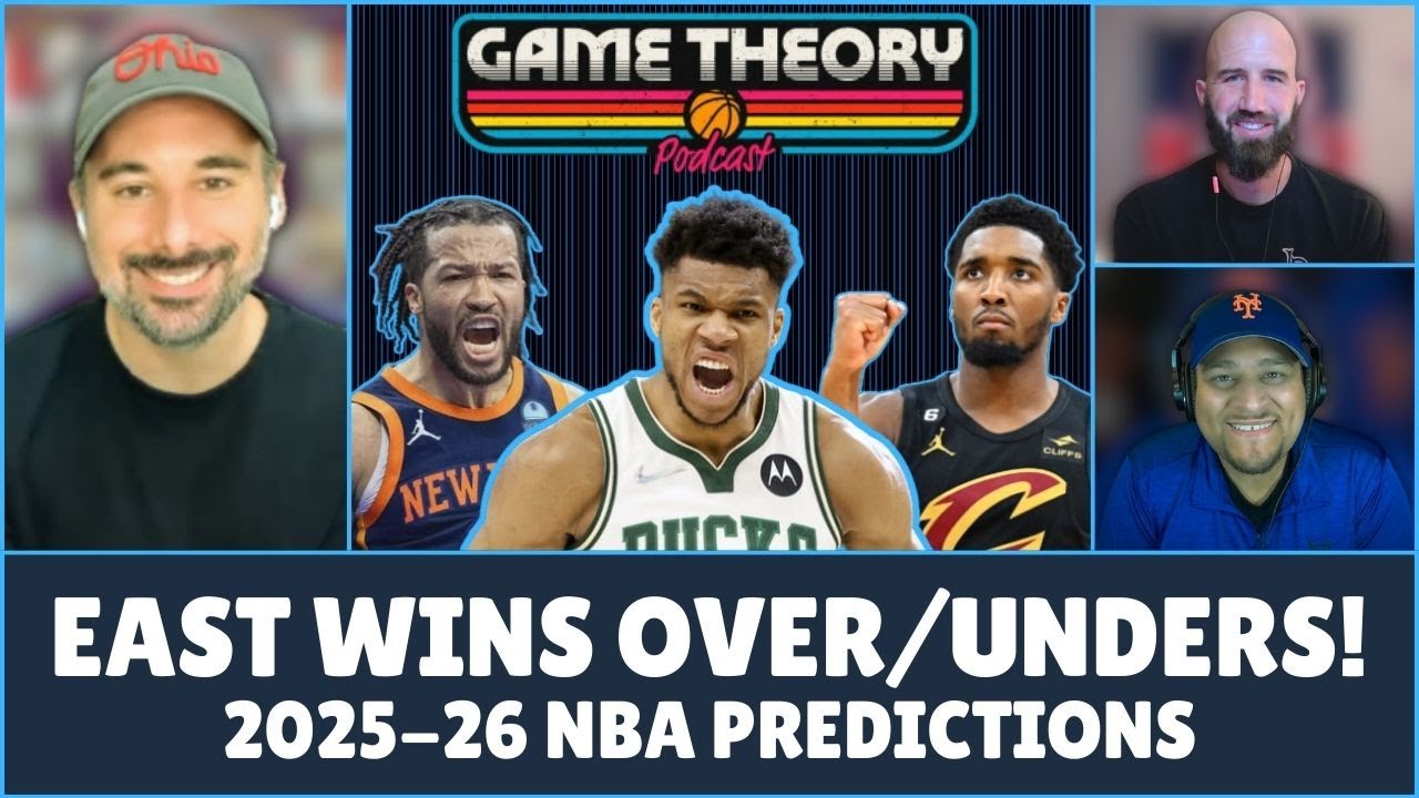 Eastern Conference Wins Over/Unders! | 2025-26 NBA Predictions | Game Theory Podcast