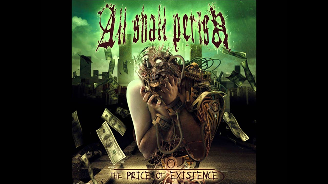 All Shall Perish - Wage Slaves (HQ)