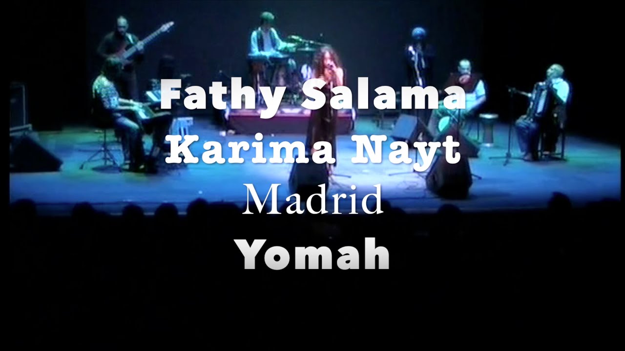 YOMAH - Karima Nayt & Fathy Salama Live in Madrid - Spain