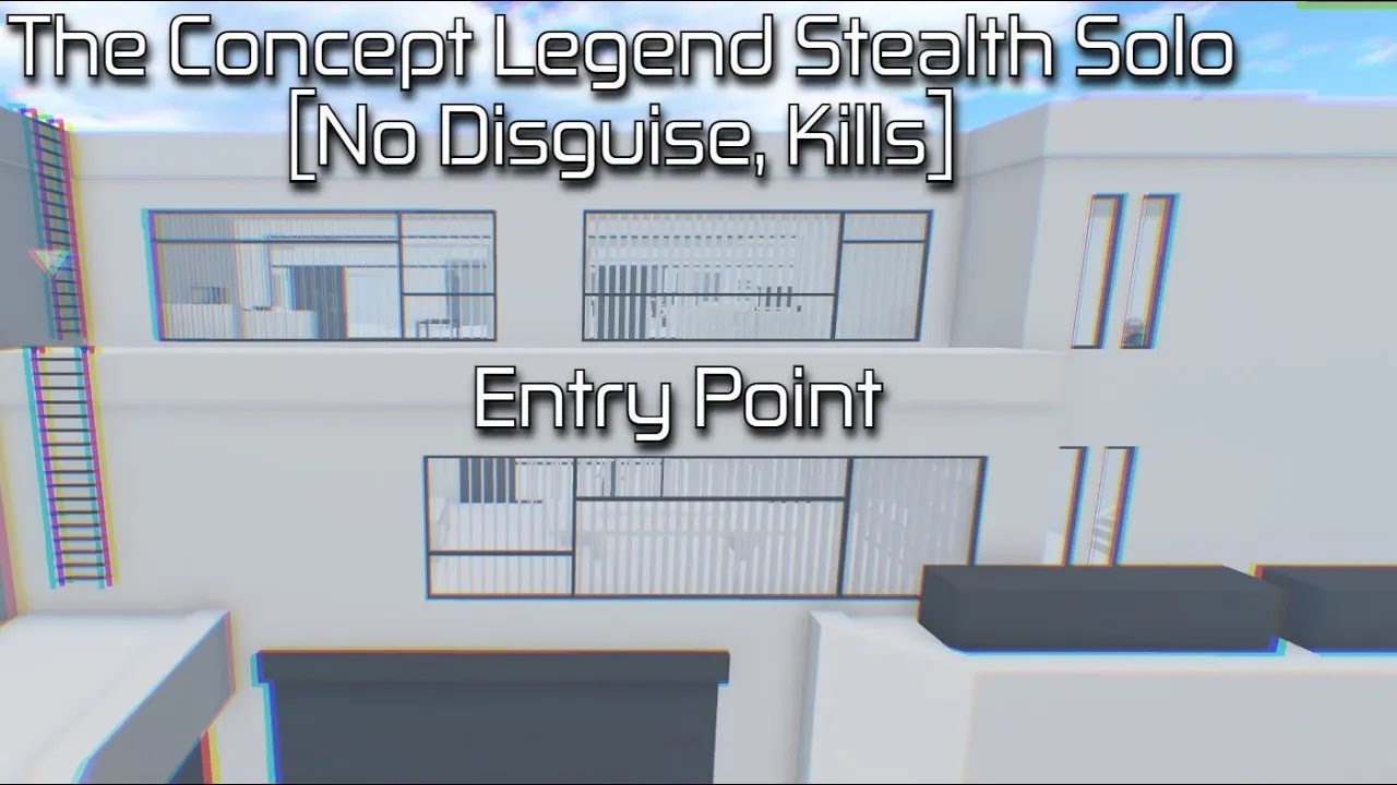 The Concept - (No Kills, No Disguise) Legend Stealth Solo [Roblox: Entry Point]