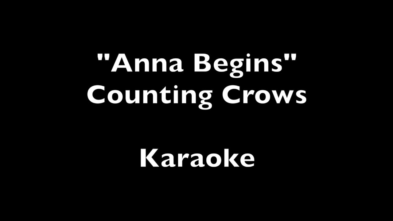 Anna Begins  by Counting Crows - Karaoke
