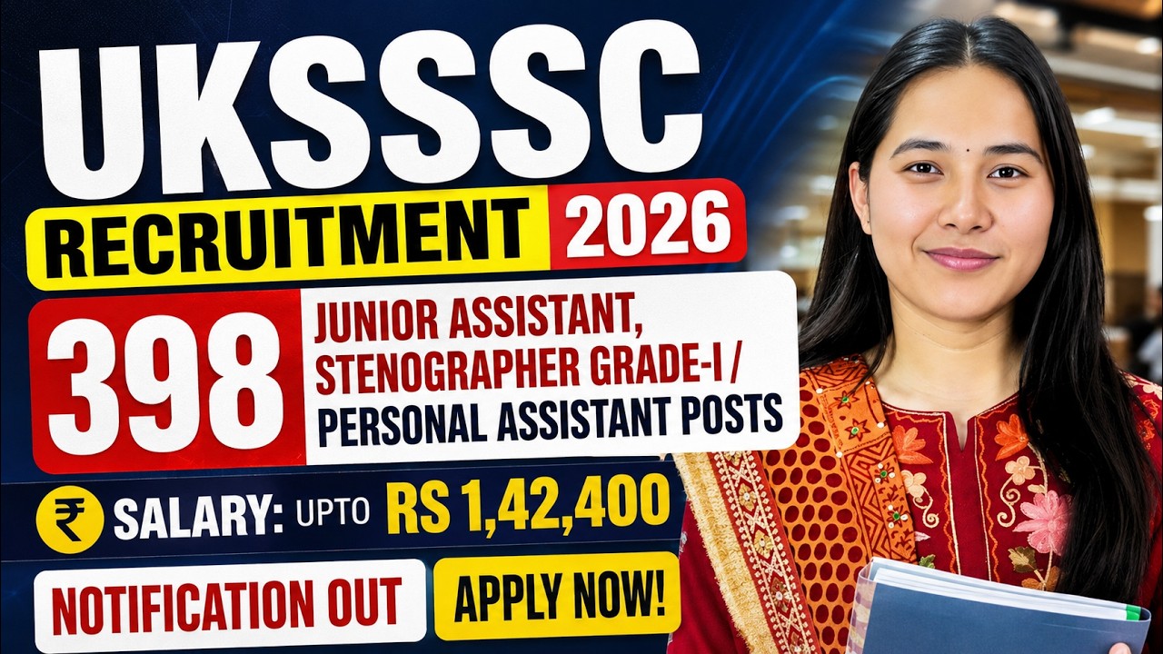 UKSSSC Recruitment 2026 🔥 398 Vacancies | Salary ₹1.42 Lakh | Notification Out