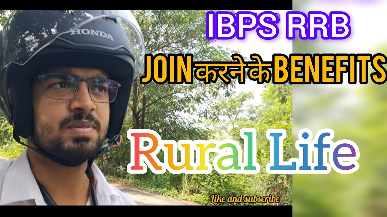 Some Benefits of rural area posting in IBPS RRB PO and Clerk || Rural life in Regional Rural Banks