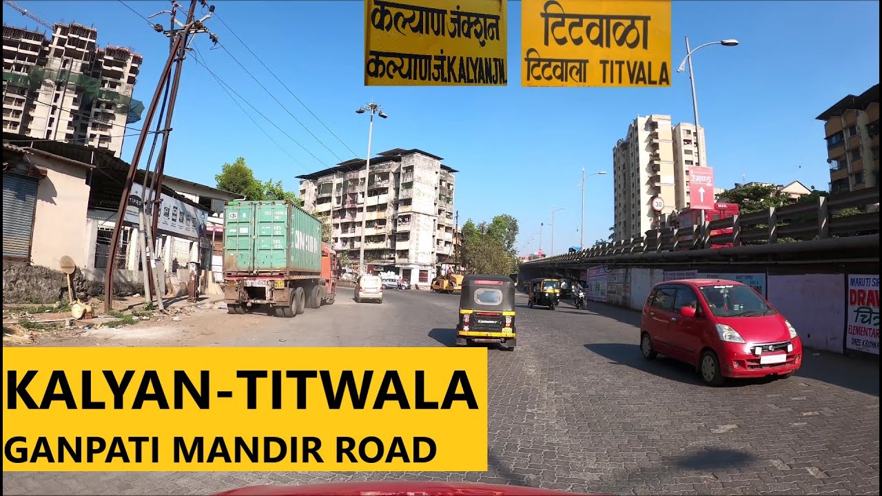 KALYAN TO TITWALA GANPATI MANDIR | 4K DRIVE | KALYAN-DOMBIVLI | MUMBAI METROPOLITAN | MAHARASHTRA 🇮🇳