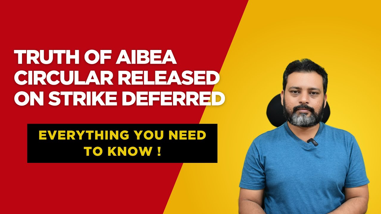 Why Strike Deferred by AIBEA? Truth Behind the Circular!