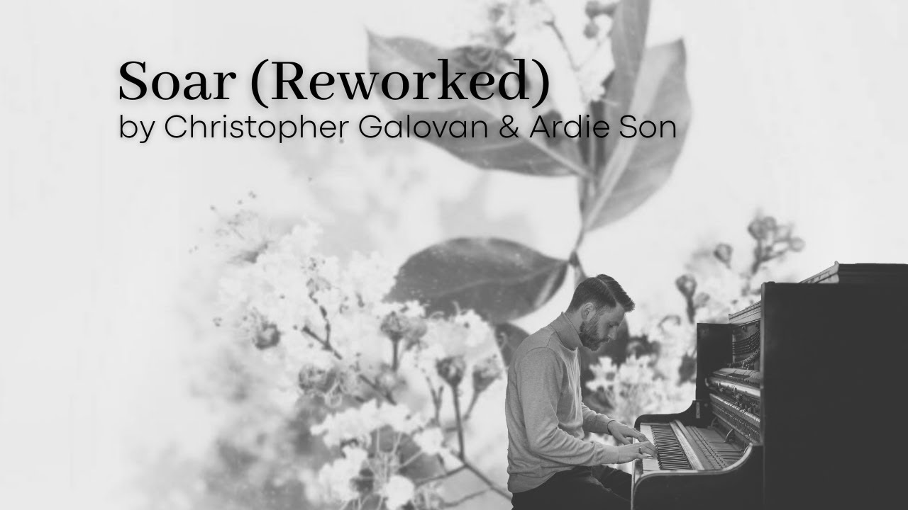 Soar (Reworked) [feat. Ardie Son] - piano, cello, music for studying