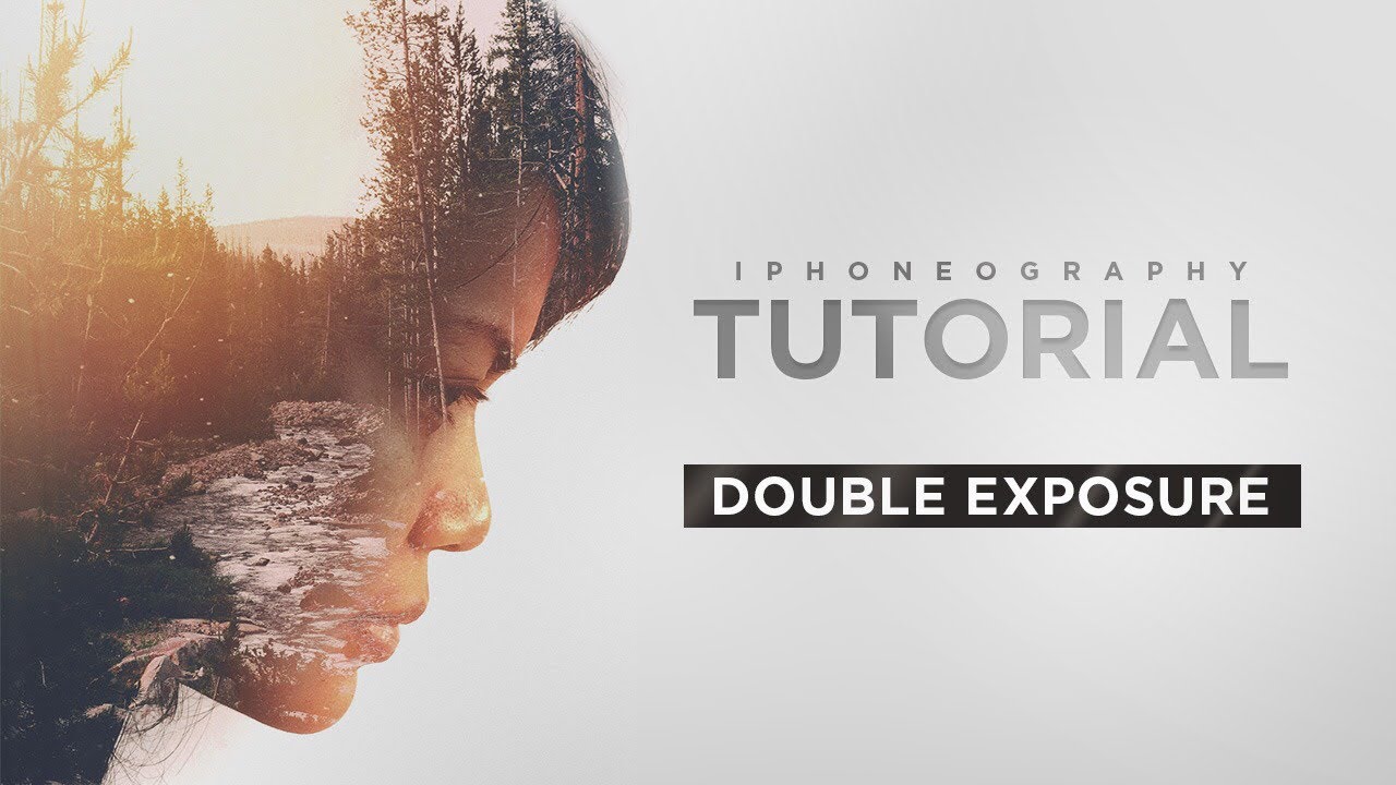 iPhone Photography Tutorial - Double Exposure #01