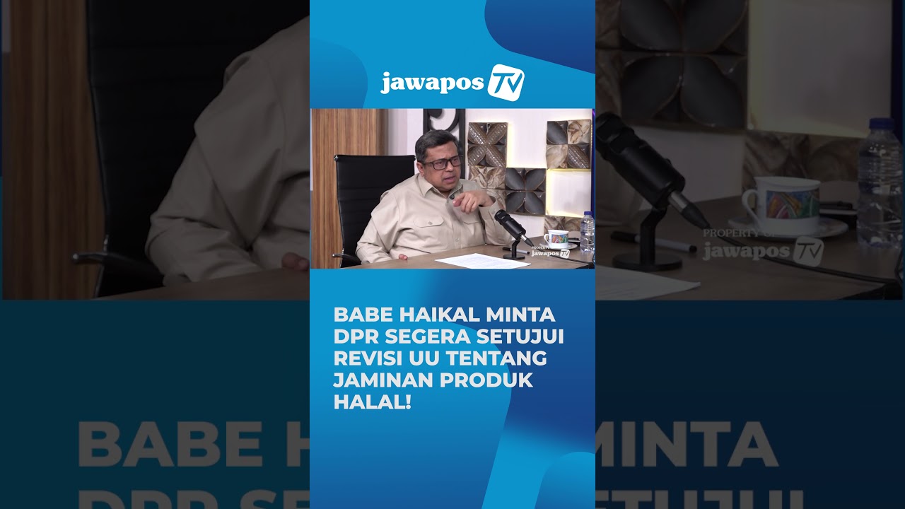 Babe Haikal Tegaskan ke DPR Untuk Setujui Perubahan Regulasi Jaminan Produk Halal!