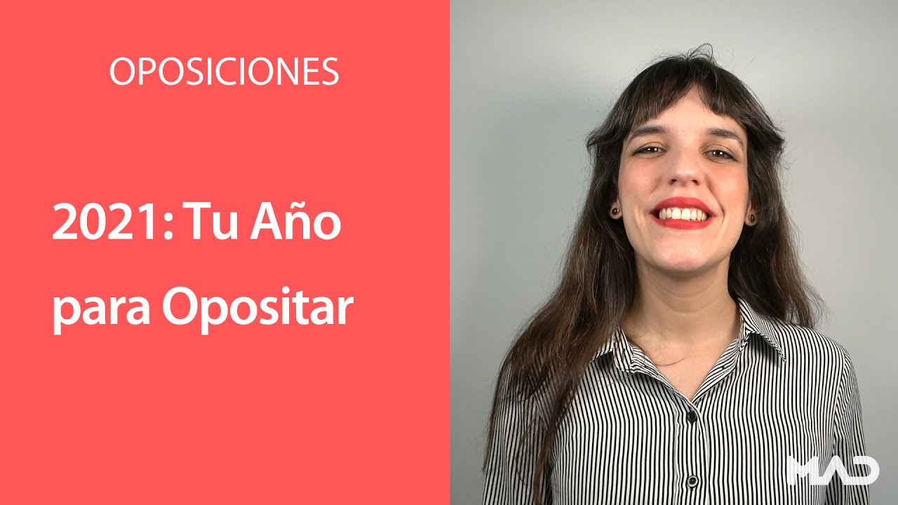 🎊 2021: &iexcl;El A&ntilde;o de las Oposiciones! 🌟 | MAD 📚