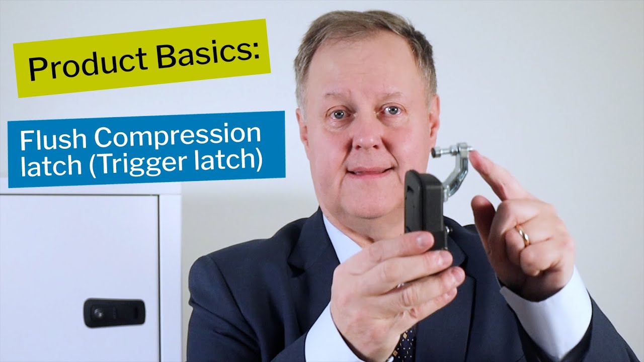 Product Basics - Flush Compression Latch 2-398