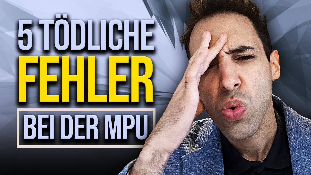 5 T&Ouml;DLICHE FEHLER bei der MPU