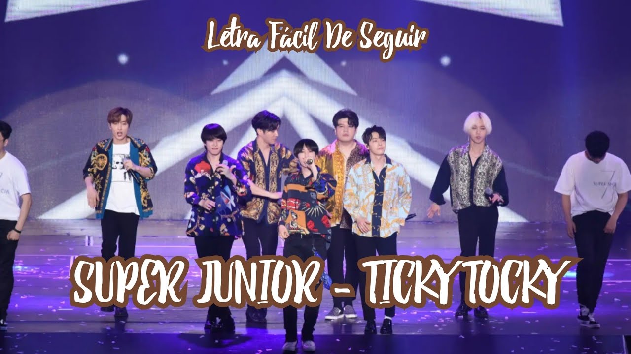 Super Junior - Ticky Tocky (Letra Fácil De Seguir)