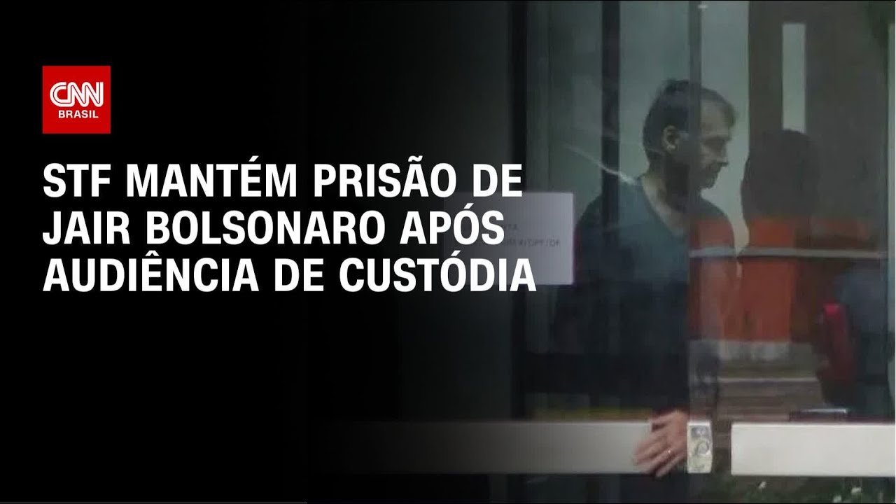 Plano de golpe: STF confirma pris&atilde;o de Bolsonaro ap&oacute;s relatar deten&ccedil;&atilde;o sem abusos | CNN 360&deg;