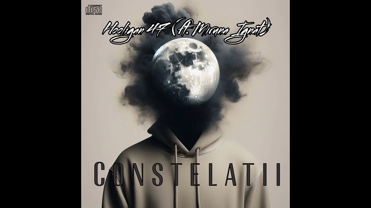 Hooligan 47 (ft. Miruna Ignat) - Constelații 🪐