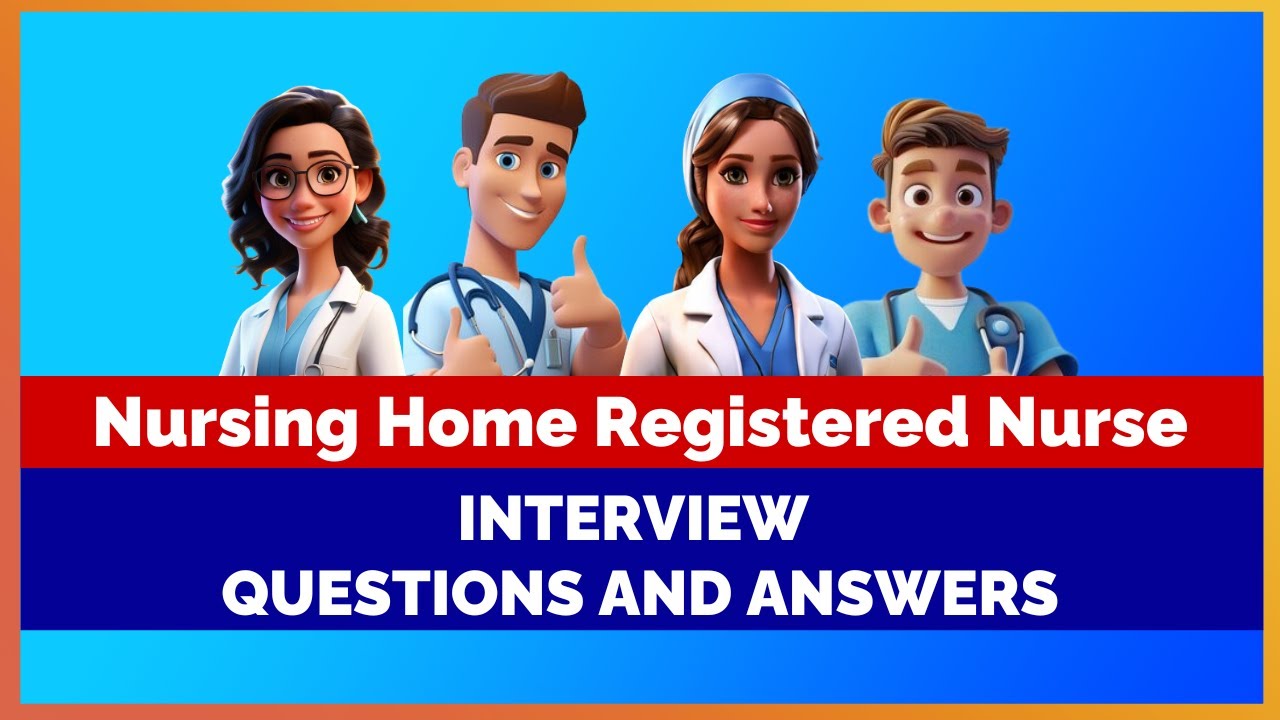 Nursing Home Registered Nurse Interview Questions | MIHIRAA