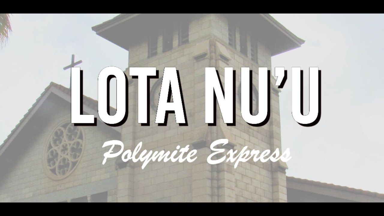 Polymite Express - Lota Nu'u (Lyric Video)