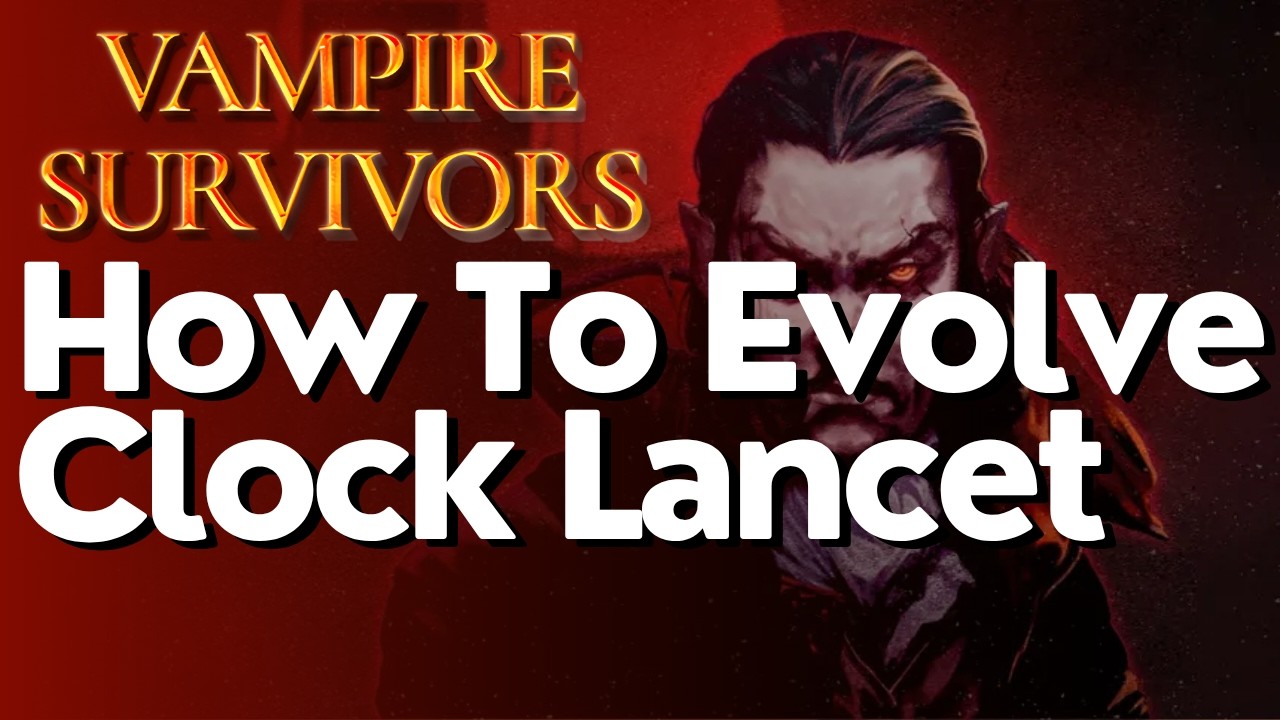 Как эволюционировать Clock Lancet в Vampire Survivors