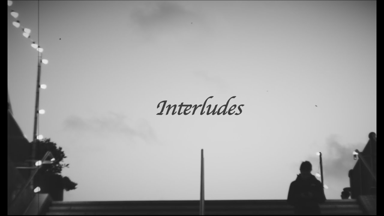 Interludes