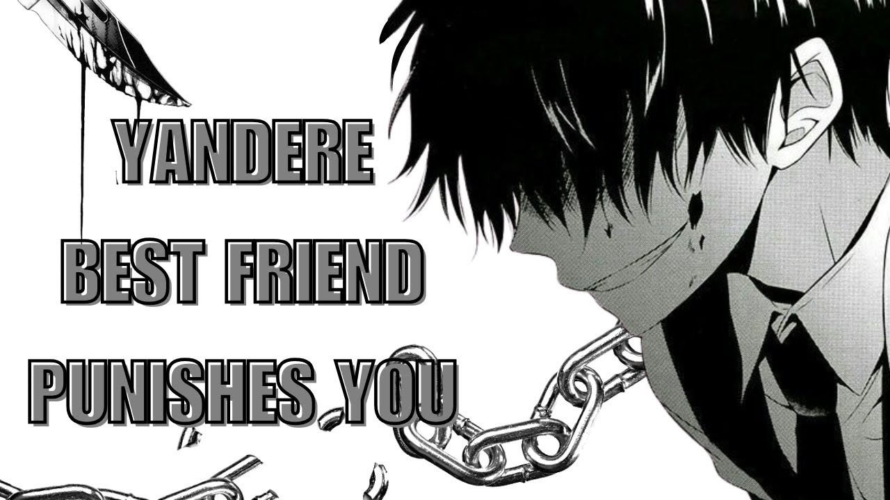 Yandere Best Friend Punishes You ❤️ [ASMR] [M4A]