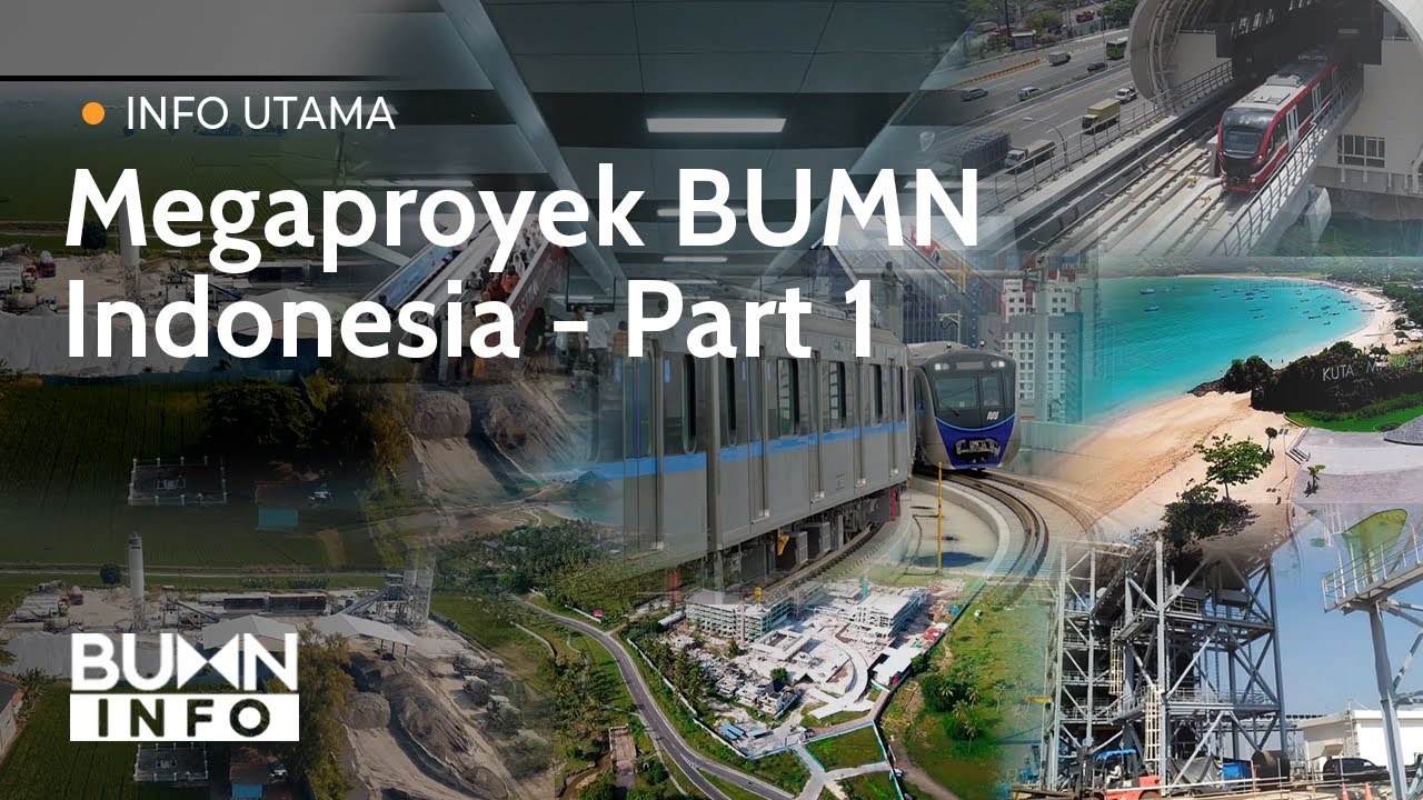 Megaproyek Termahal BUMN Indonesia - Part 1 | Info Utama