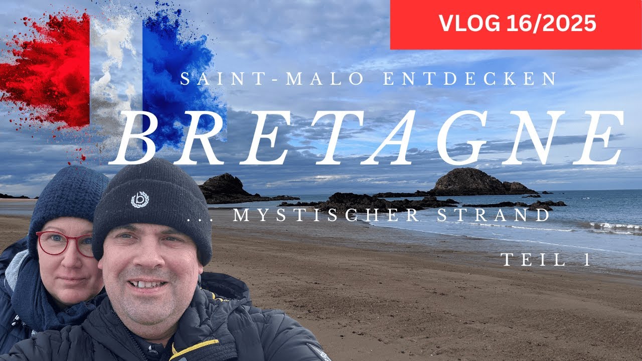 Bretagne mit dem Camper  - Teil 1  -  Anreise   Plage des Chevrets & Saint Malo entdecken