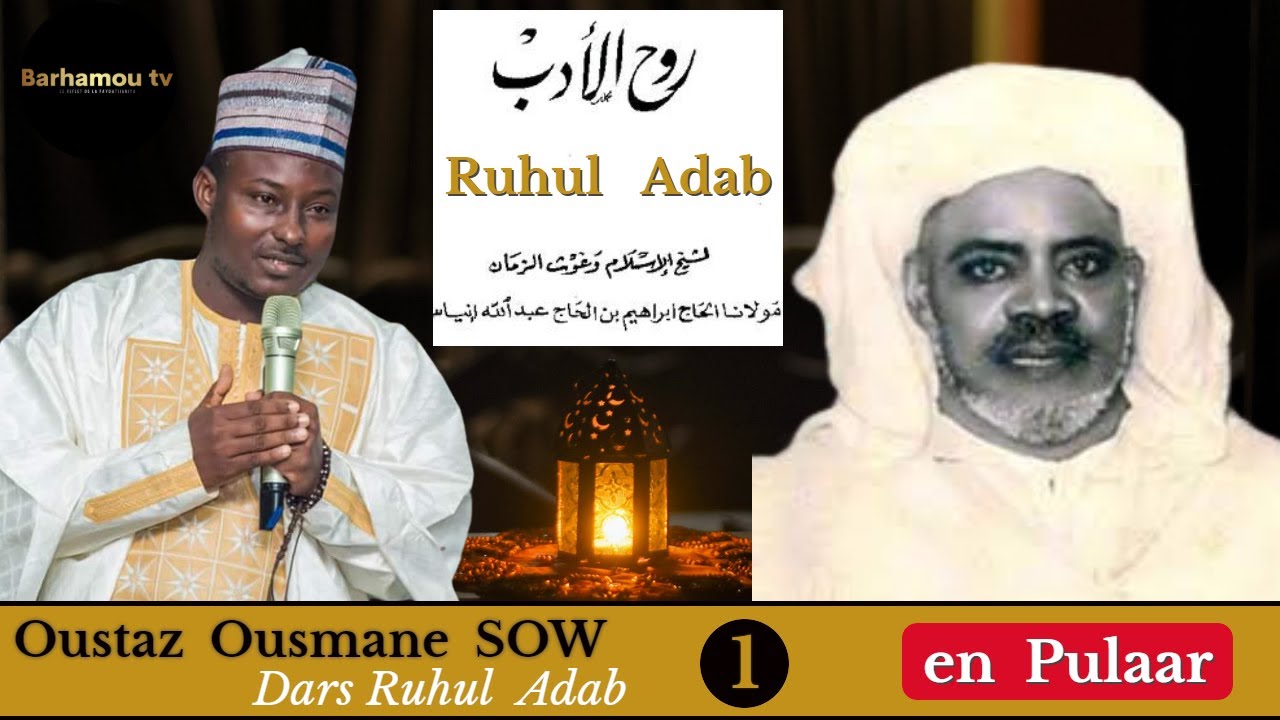 Dars  Ruhul  Adab - Ep 1 - en Pulaar |Oustaz  Ousmane  SOW
