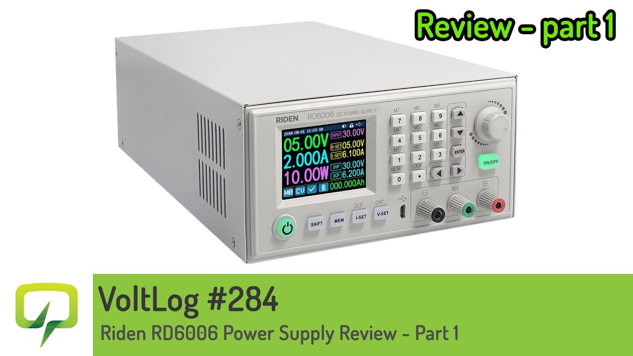 Voltlog #284 - Riden RD6006 Power Supply Review - Part 1