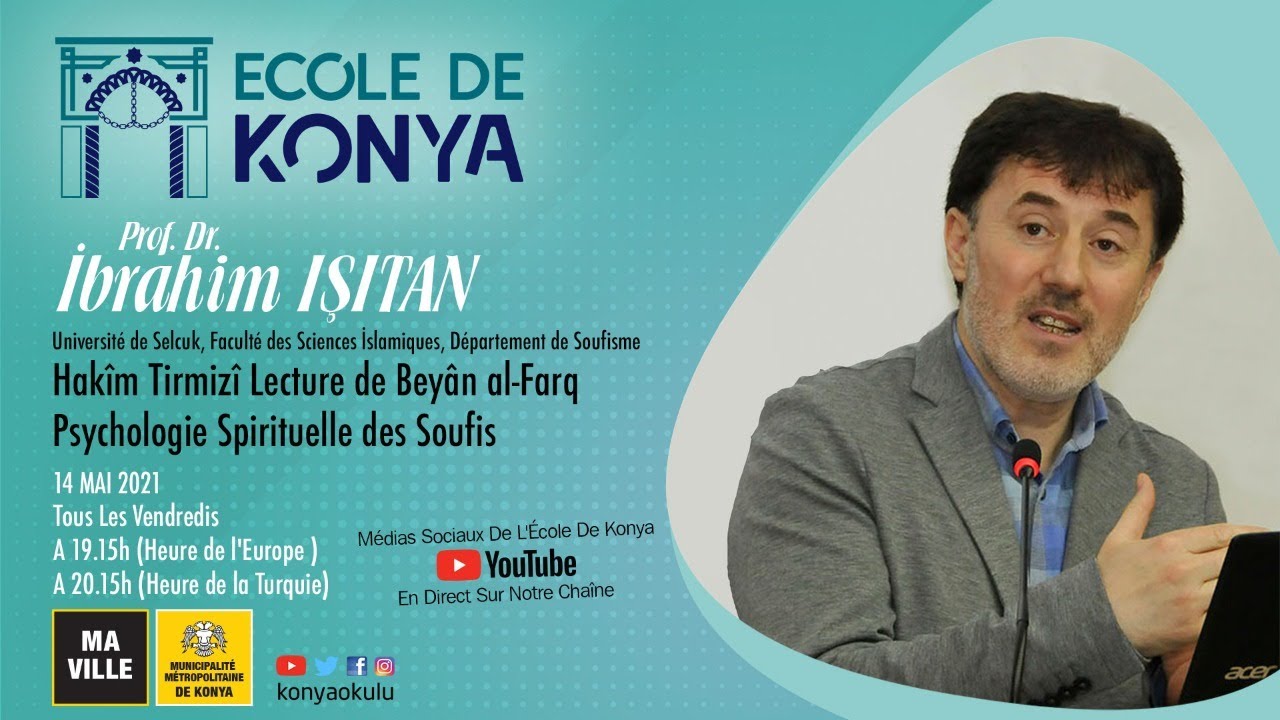 Prof. Dr. İbrahim IŞITAN - Hak&icirc;m Tirmiz&icirc; Lecture de Bey&acirc;n al-Farq Psychologie Spirituelle des Soufis