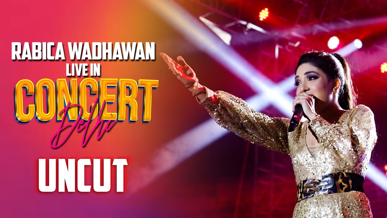 RABICA WADHAWAN | THE BURRAH PROJECT | LIVE IN CONCERT | UNCUT SHOW | LATEST 2023