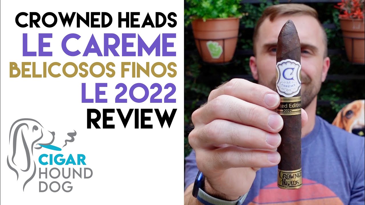 Обзор сигар Crowned Heads Le Car&ecirc;me Belicosos Finos LE 2022
