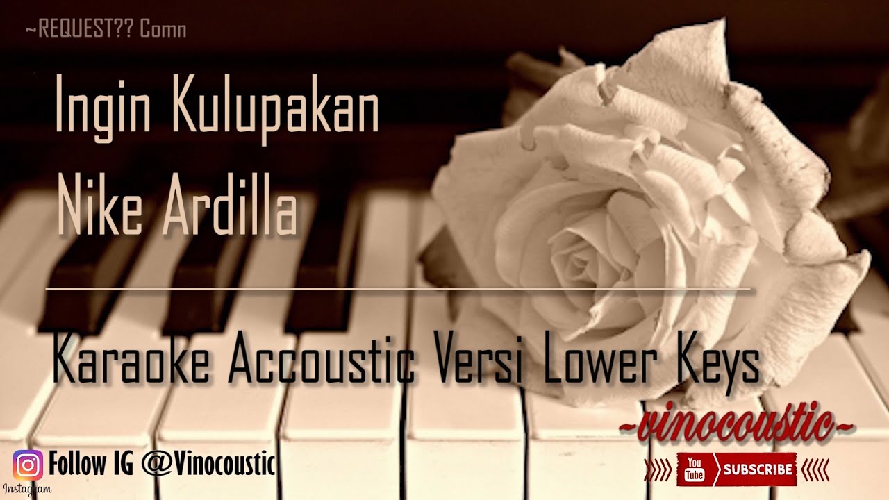Nike Ardilla - Ingin Kulupakan Karaoke Piano Versi Lower Keys