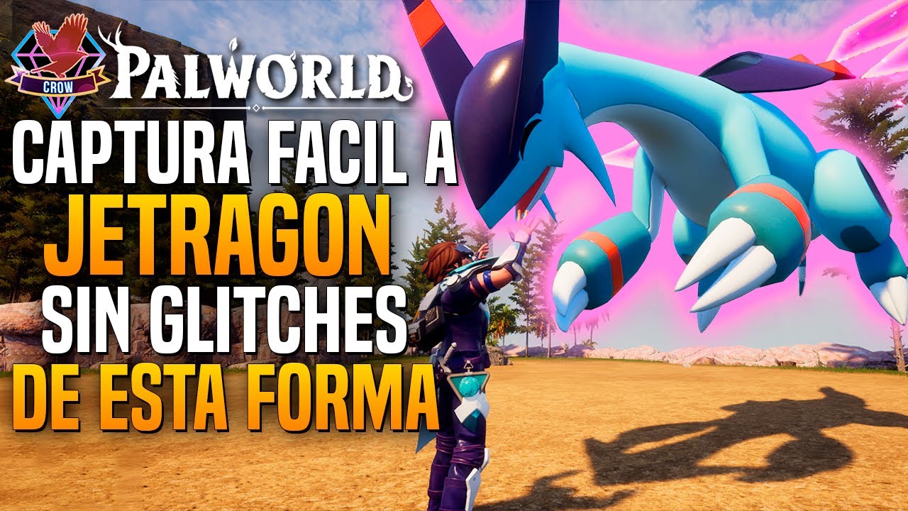COMO CAPTURAR A JETRAGON POR PRIMERA VEZ FACIL Y SIN GLITCHES - Palworld Gameplay Español