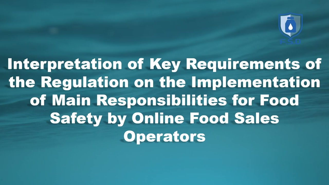 Interpretation of the Requirements for Food Operators to Implement Food Safety Responsibilities