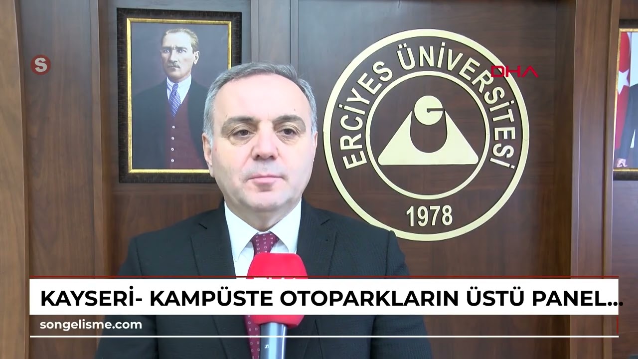 Kayseri- Kampüste otoparkların üstü panelle kapatıldı; üniversitenin enerji tüketiminin yüzde 20’...