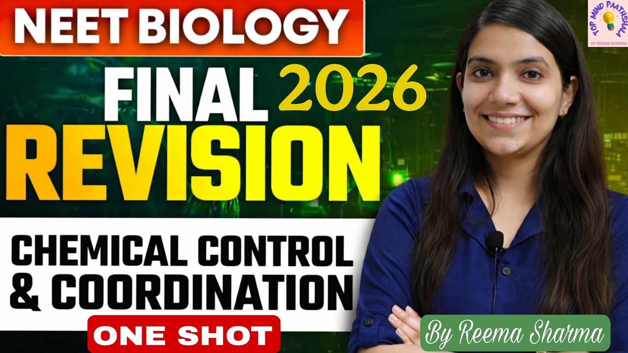 Chemical Coordination And Integration NEET 2026 Class 11 Biology NCERT By REEMA SHARMA