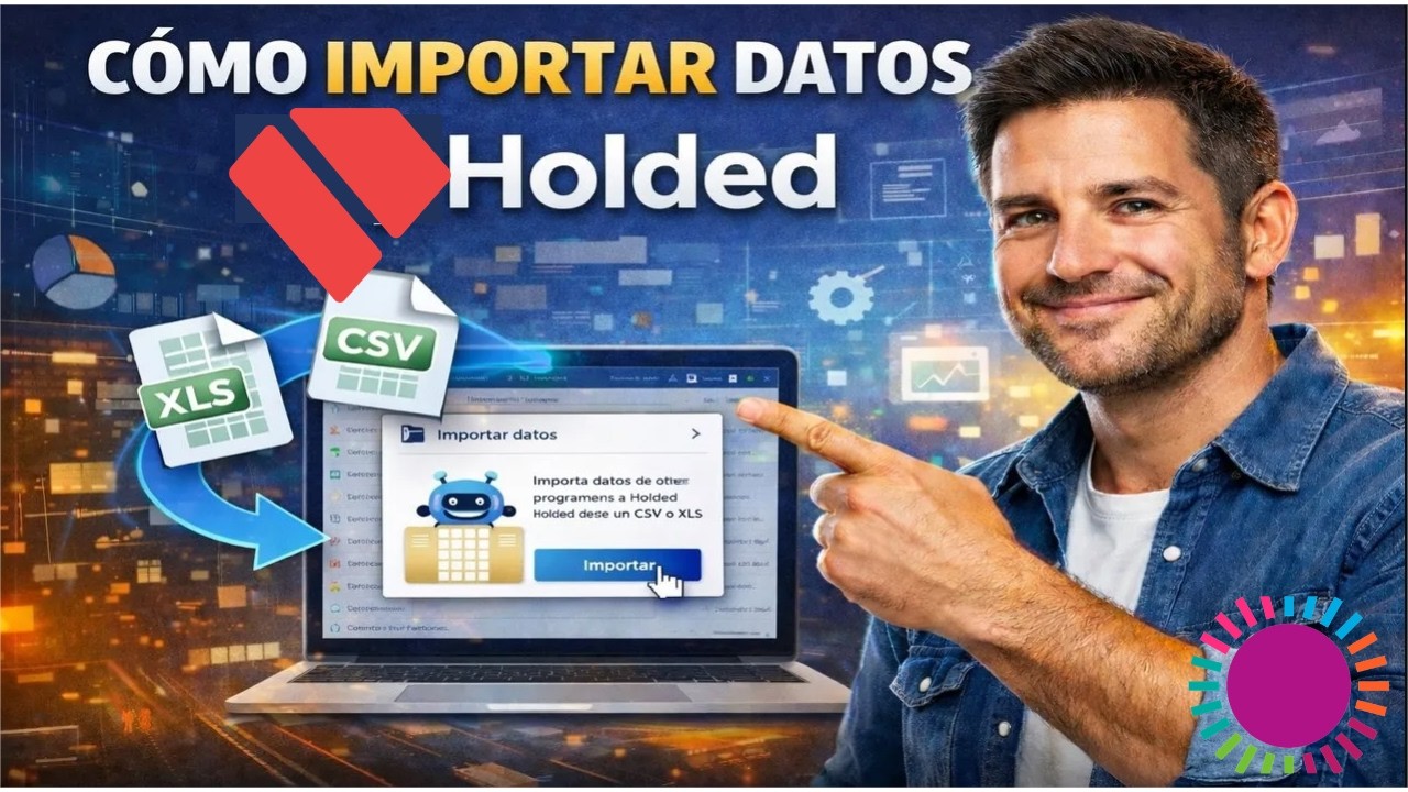 Cómo importar datos en Holded paso a paso | Excel y CSV | Bacofis