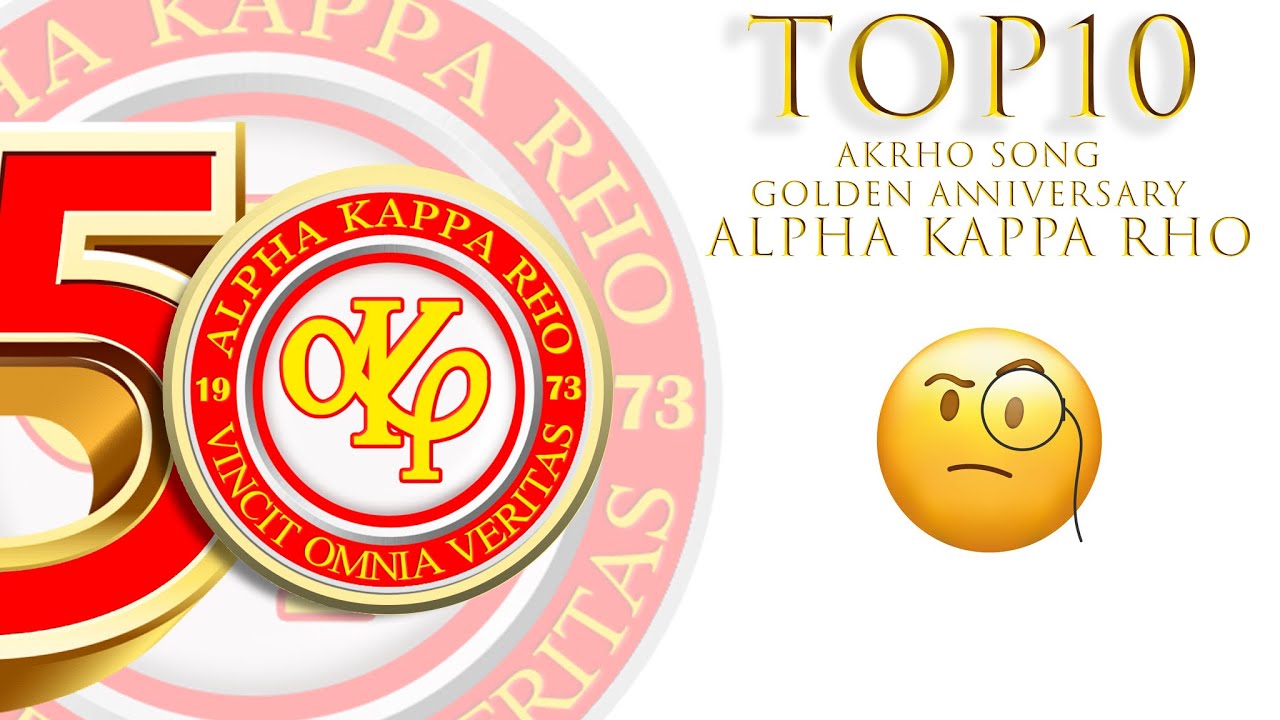 AKRHO SONG TOP 10 50TH GOLDEN ANNIVERSARY ( ALPHA KAPPA RHO )