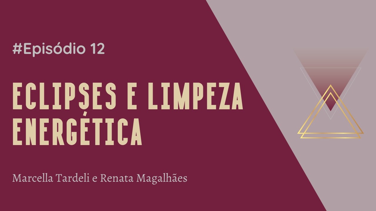 Eclipses e Limpeza Energética