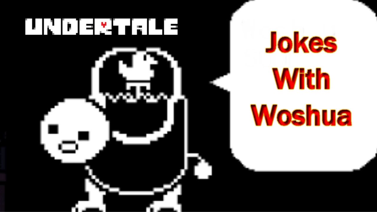 Jokes with Woshua