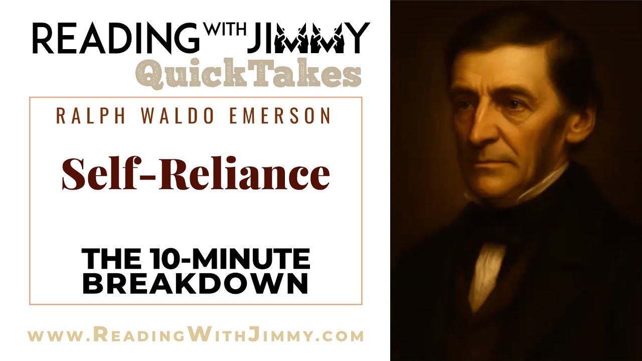 Ralph Waldo Emerson - Self-Reliance - QuickTakes - The 10 Minute Breakdown