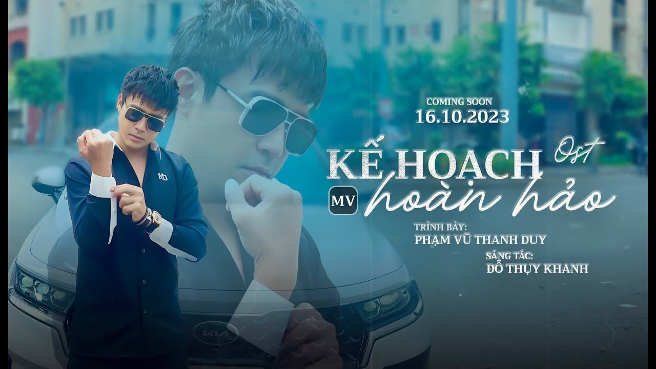 KẾ HOẠCH HOÀN HẢO | MV OFFICIAL | THVL1 | PHẠM VŨ THANH DUY X ĐỖ THỤY KHANH