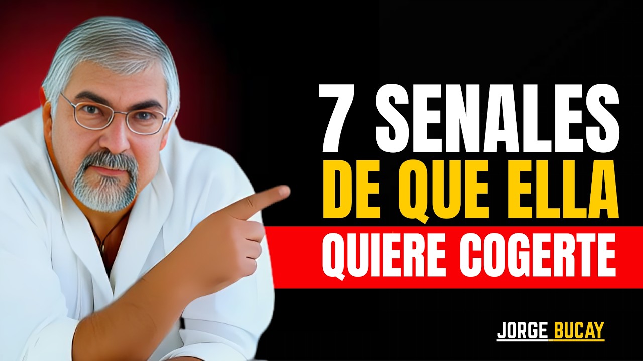 CUANDO una MUJER hace ESTO, te DESEA 🔥 7 señales infalibles | JORGE BUCAY #jorgebucay