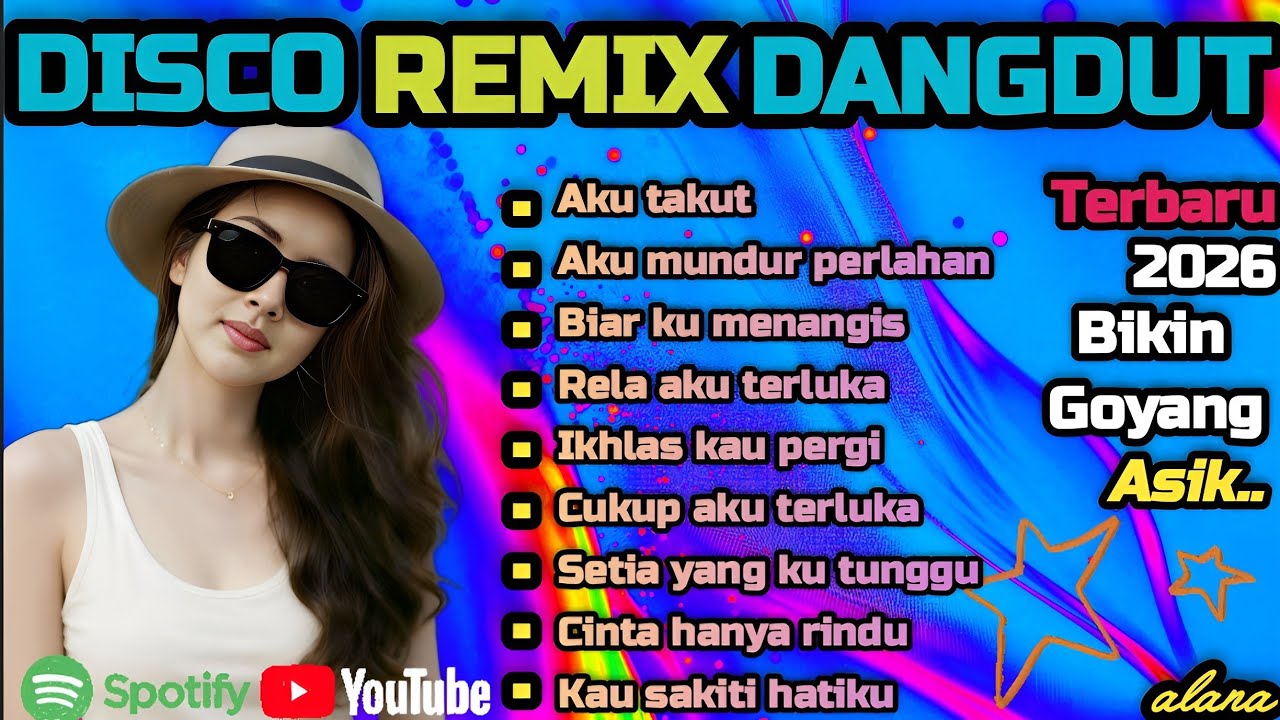 DANGDUT DISCO REMIX TERBARU 2026💯 AKU TAKUT 💫 COCOK UNTUK MENEMANI HARI-HARI MU 