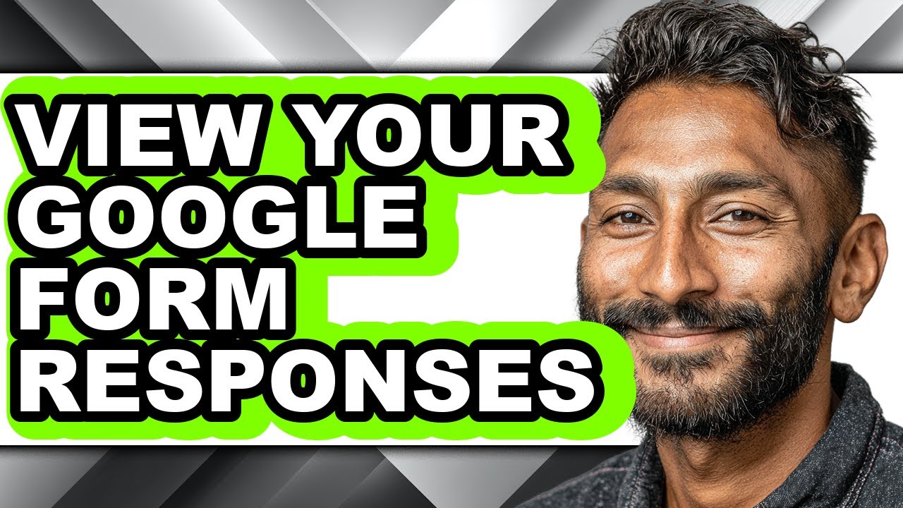 How to View Your Google Form Responses - Step by Step