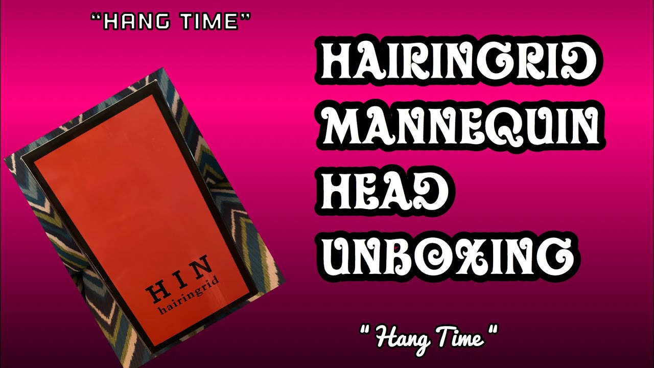 Hairingrid Mannequin Head Unboxing 😊