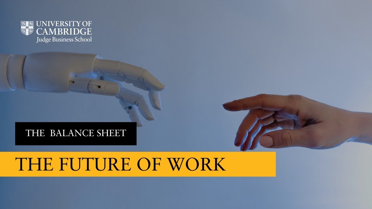 Future of Work --- How leaders, workers, organisations have to change