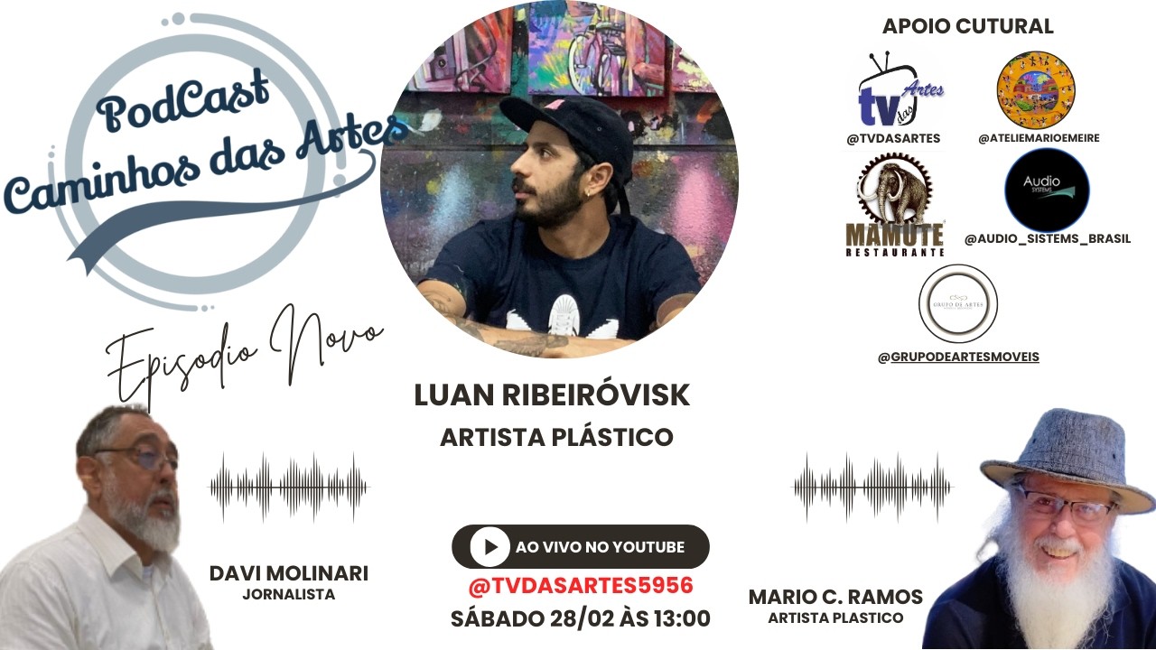 PodCast Caminhos das Artes Episódio 41 - Luan Ri Artista Plástico