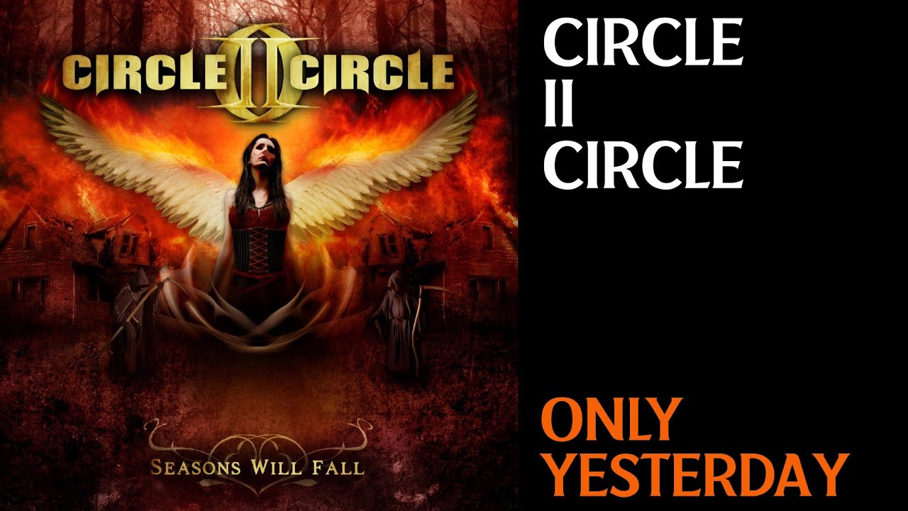 Circle II Circle | Only Yesterday | ENG - PT/BR