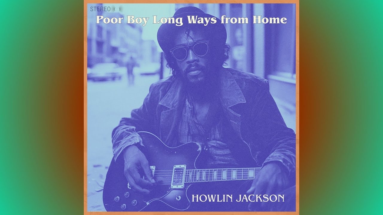 Howlin Jackson - Poor Boy Along Ways From Home